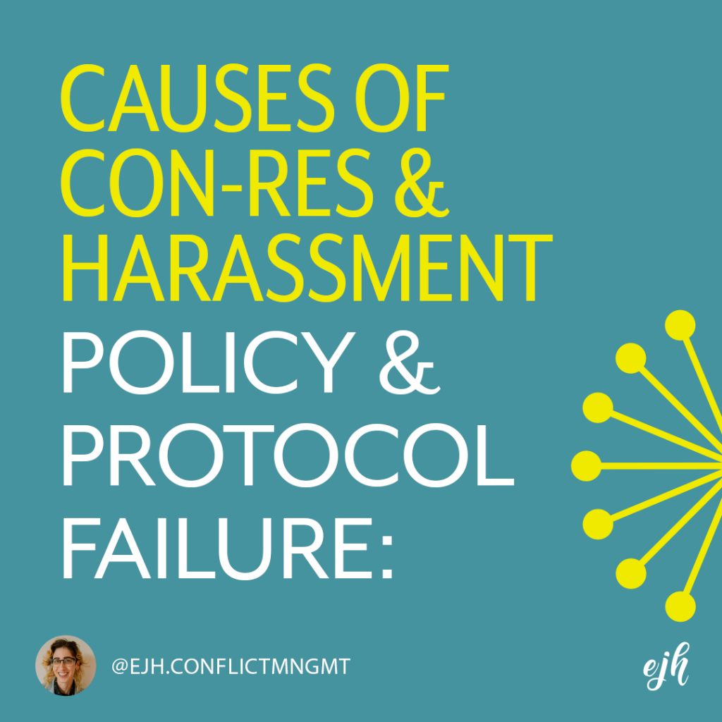 On a blue background read 'causes of con-res and harassment policy and protocol failure